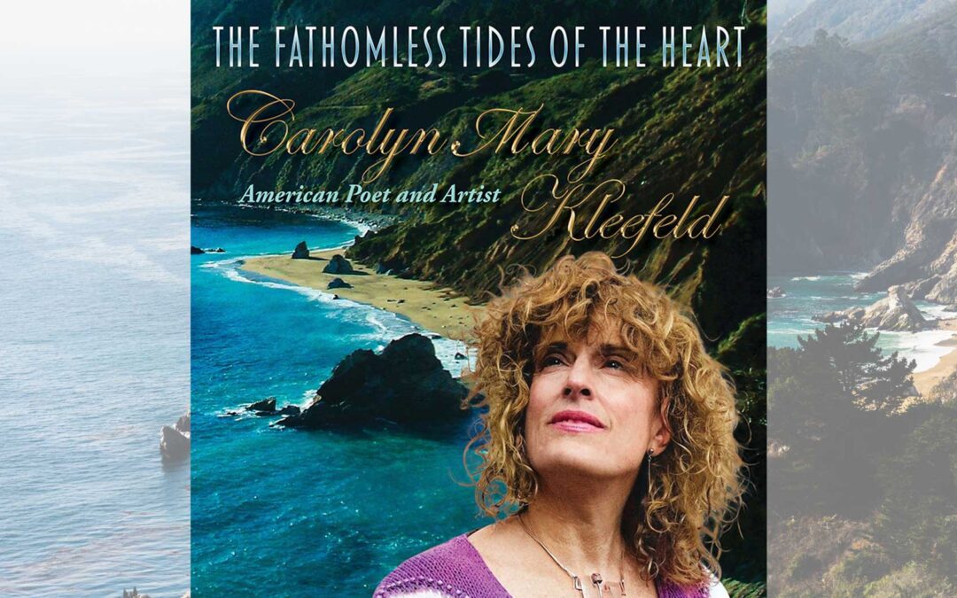 Carolyn Campagna Kleefeld Biography – The Fathomless Tides of the Heart by Peter Thabit Jones